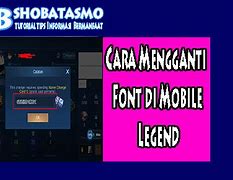 Cara Mengubah Font Nickname Mobile Legends